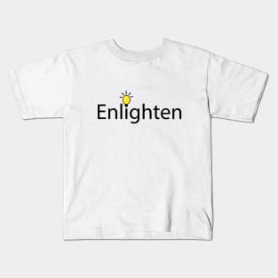 Enlighten artistic typographic logo Kids T-Shirt